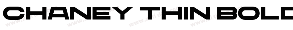 Chaney Thin Bold字体转换